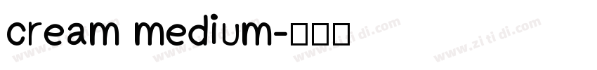 cream medium字体转换